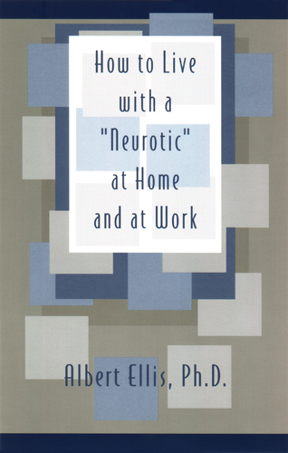 How to Live with a "Neurotic" at Home and at Work cover